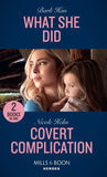 What She Did / Covert Complication: What She Did (Rushing Creek Crime Spree) / Covert Complication (A Badlands Cops Novel) (Mills & Boon Heroes) (9780263280265)