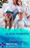 A Little Christmas Magic (Mills & Boon Medical): First edition (9781472045805)