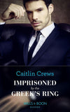Imprisoned By The Greek's Ring (Mills & Boon Modern) (Conveniently Wed!, Book 4) (9781474071932)