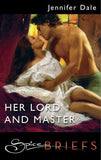 Her Lord And Master (Mills & Boon Nocturne Bites): First edition (9781408914595)