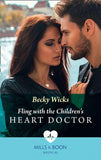 Fling With The Children's Heart Doctor (Mills & Boon Medical) (9780008915636)