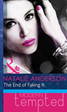 The End of Faking It (Mills & Boon Modern Heat): First edition (9781408915073)