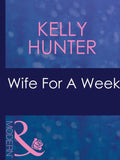 Wife For A Week (Mills & Boon Modern) (The Bennett Family, Book 1): First edition (9781408967591)