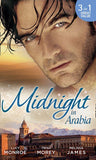 Midnight in Arabia: Heart of a Desert Warrior / The Sheikh's Last Gamble / The Sheikh's Jewel: First edition (9781474013109)