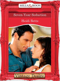Seven-Year Seduction (Mills & Boon Desire): First edition (9781472037718)