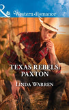 Texas Rebels: Paxton (Mills & Boon Western Romance) (Texas Rebels, Book 6) (9781474070102)